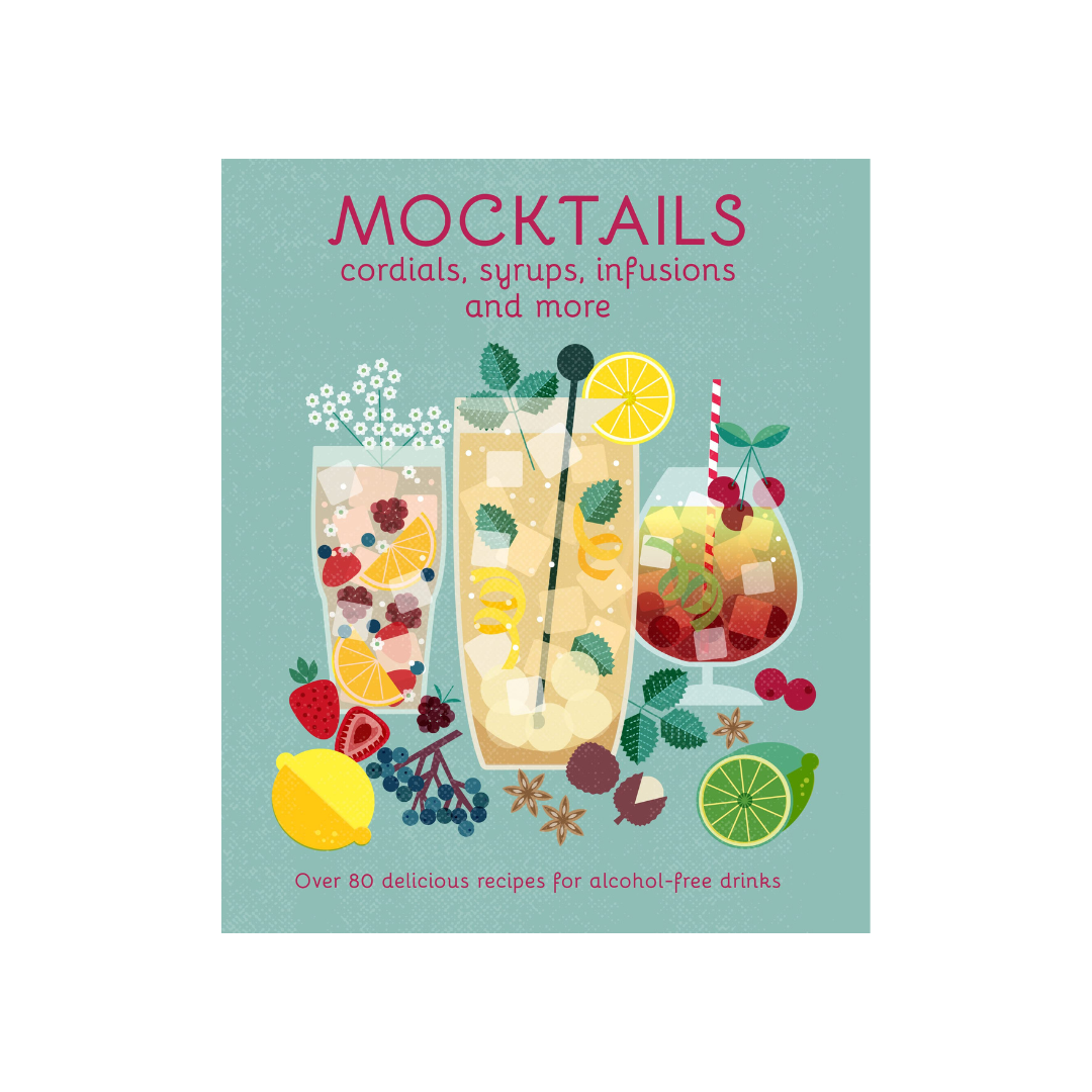 Mocktails - Cordials, Syrups, Infusions and More bog